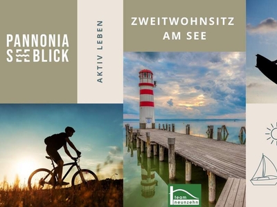 PANNONIA SEEBLICK- immer Urlaubsfeeling - ERSTBEZUG AM SEE - DURCHDACHTE Grundrisse für Ihren Wohntraum